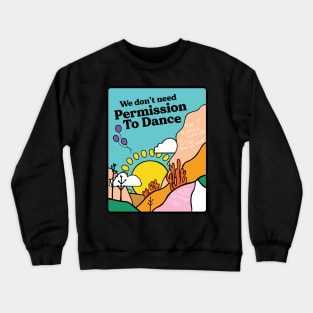 Permission To Dance Crewneck Sweatshirt